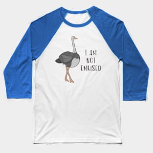 I Am Not Emused Funny Emu Joke Pun Amused Design Baseball T-Shirt